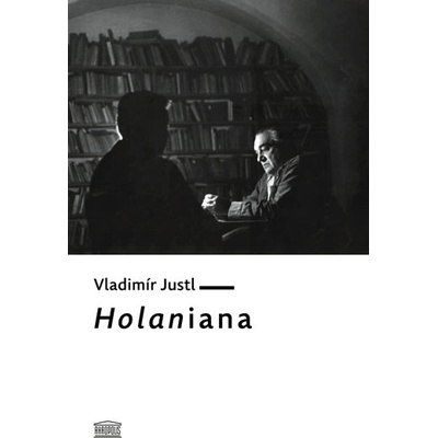 Holaniana - Vladimír Justl
