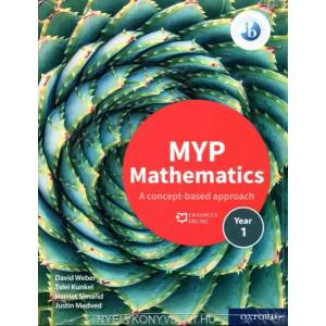 MYP Mathematics 1: Print and Enhanced Online Course Book Pack | Talei Kunkel, David Weber, Harriet Simand (ISBN: 9780198356257)