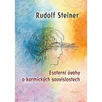 Esoterní úvahy o karmických souvislostech - Rudolf Steiner