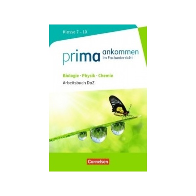 Biologie, Physik, Chemie: Klasse 7-10 - Arbeitsbuch DaZ mit Lösungen