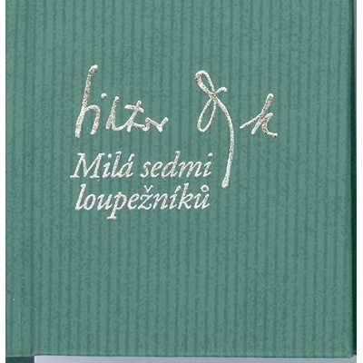 Milá sedmi loupežníků - Viktor Dyk