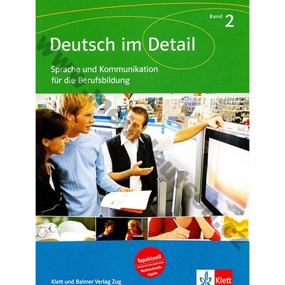 Deutsch im Detail 2 Kommunikaiton für die Berufsbildung cvičebnica nemeckej komunikácie v obchode 2. diel