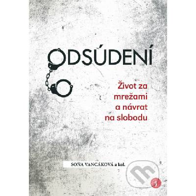 Odsúdení - Soňa Vancáková a kolektív