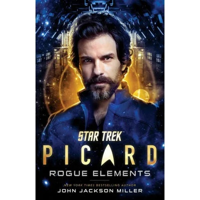 Star Trek: Picard: Rogue Elements | John Jackson Miller