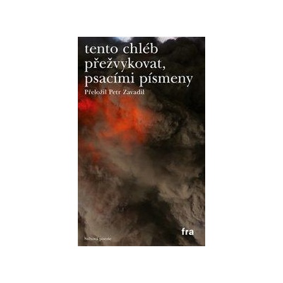 tento chléb přežvykovat, psacími písmeny