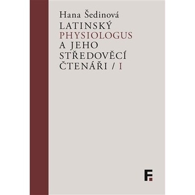 Latinský Physiologus a jeho středověcí čtenáři / I