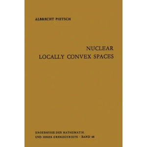 Nuclear Locally Convex Spaces | Albrecht Pietsch, W. H. Ruckle (1972)
