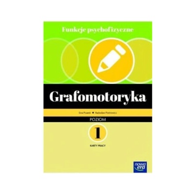 Funkcje psychofizyczne. Karty pracy. Grafomotoryka. Poziom 1