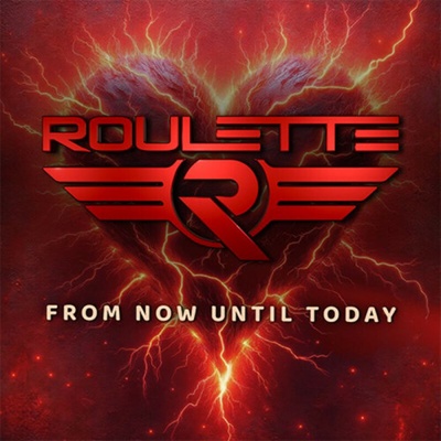 ROULETTE - FROM NOW UNTIL TODAY 1 CD