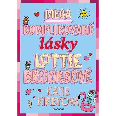 Mega komplikované lásky Lottie Brooksové | Katie Kirbyová