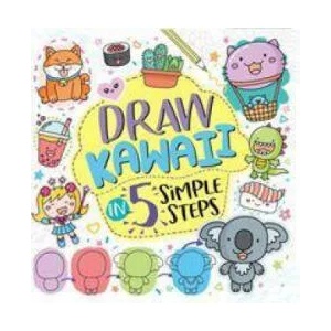 Draw Kawaii in Five Simple Steps | Jess Bradley (ISBN: 9781780556758)