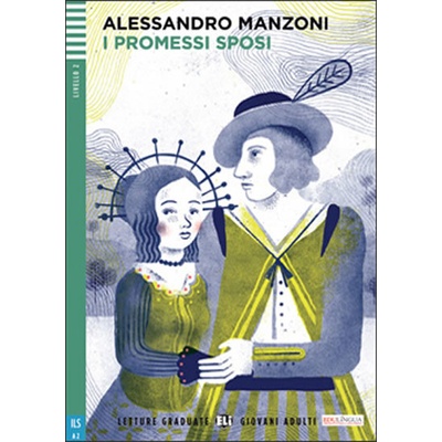 Letture Graduate ELI Giovani Adulti 2/A2: I Promessi Sposi + Downloadable Multimedia