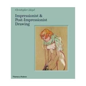 Impressionist and Post-Impressionist Drawings | Christopher Lloyd (ISBN: 9780500021231)
