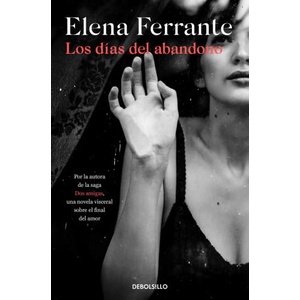 LOS D? AS DEL ABANDONO | FERRANTE, ELENA (2020)