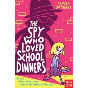 Spy Who Loved School Dinners | Pamela Butchart (2014)