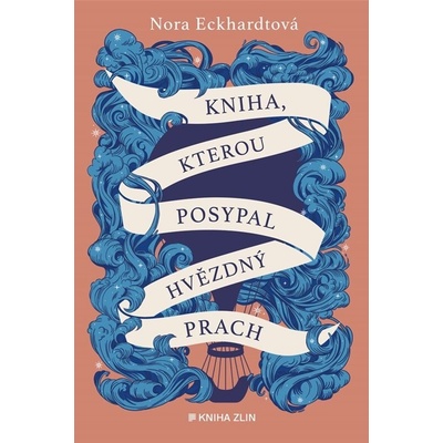 Kniha, kterou posypal hvězdný prach - Nora Eckhardtová