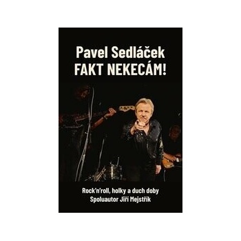 Fakt nekecám!