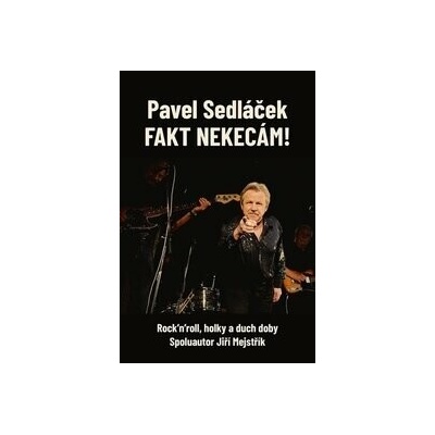 Fakt nekecám!
