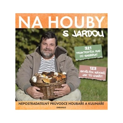 Na houby s Jardou Jaroslav Tůma CZ