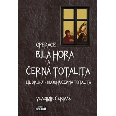 Bílá Hora a černá totalita - Vladimír Čermák