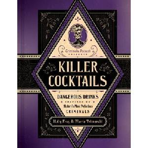 Killer Cocktails | Maria Trimarchi (ISBN: 9780306834110)