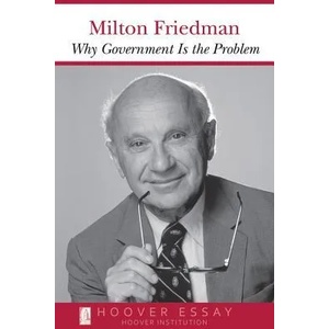 Why Government Is the Problem | Milton Friedman (1993)