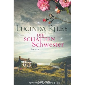 Die Schattenschwester | Lucinda Riley, Sonja Hauser (ISBN: 9783442487455)