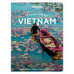 Lonely Planet Experience Vietnam | Pham, James, Le Diem, Nguyen, Truong, Diana, Zukas, Joshua (ISBN: 9781838694852)