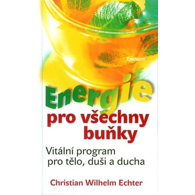 Energie pro všechny buňky - Christian Wilhelm Echter