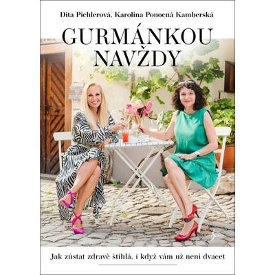 Gurmánkou navždy - Dita Pichlerová – Zboží Dáma