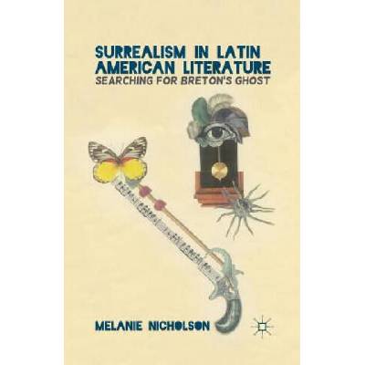 Surrealism in Latin American Literature | M. Nicholson