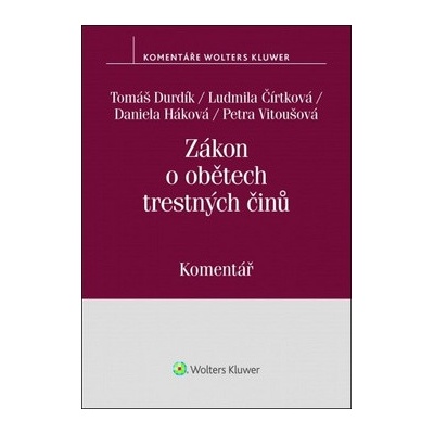 Zákon o obětech trestných činů - Háková Daniela, Vitoušová Petra, Durdík Tomáš, Čírtková Ludmila