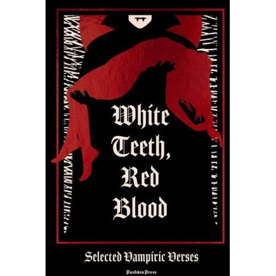 White Teeth, Red Blood | Charles Baudelaire, Emily Dickinson, Edna St Vincent Millay, Ishmael Reed