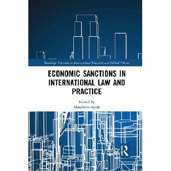 Economic Sanctions in International Law and Practice