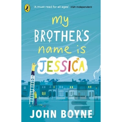 My Brothers Name is Jessica - John Boyne