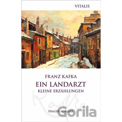 Ein Landarzt - Franz Kafka