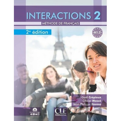 Interactions 2 - Niveau A1.2 - Livre de l´éleve + Audio téléchargeable en ligne - 2eme édition - Gaël Crépieux