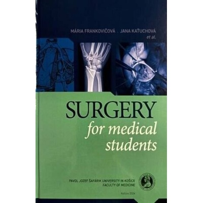 Surgery for medical students - Mária Frankovičová, Jana Kaťuchová