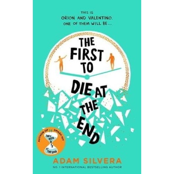 The First to Die at the End - Adam Silvera