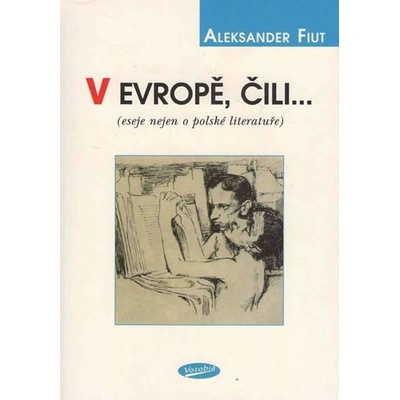 V Evropě, čili ... - Aleksander Fiut