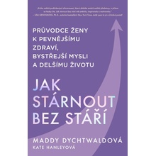 Jak stárnout bez stáří