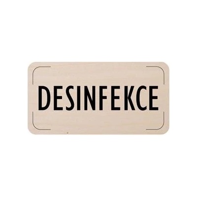 Cedulka na dveře - Desinfekce, dřevěná tabulka, 160 x 80 mm