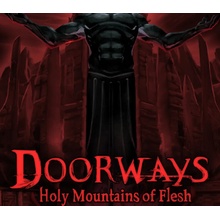 Doorways: Holy Mountains of Flesh