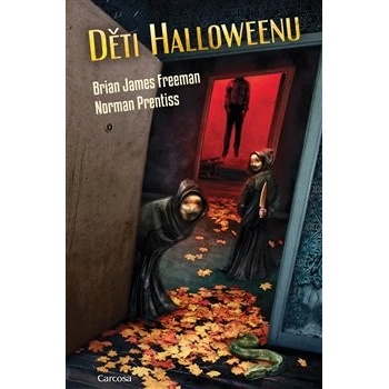 Děti Halloweenu - Brian James Freeman , Norman Prentiss