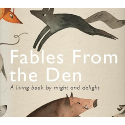 Fables from the Den
