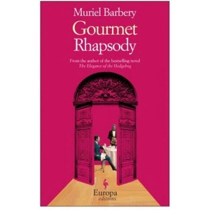 Gourmet Rhapsody | Muriel Barbery, Alison Anderson (ISBN: 9781933372952)
