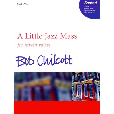 OXFORD UNIVERSITY PRESS A LITTLE JAZZ MASS by Bob Chilcott / SATB*