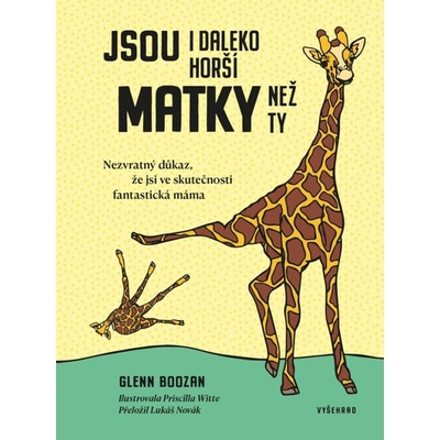 Jsou i daleko horší matky než ty - Glenn Boozan