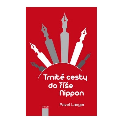 Trnité cesty do říše Nippon - Langer Pavel