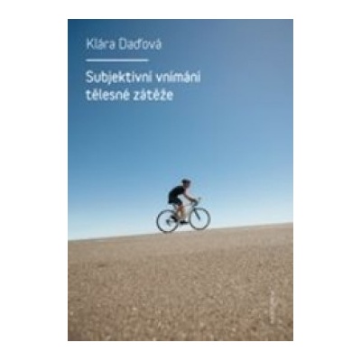 Subjektivní vnímání tělesné zátěže - Klára Daďová